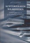 Werkman, Jan - Achterhaalde waarheden. Oorlogsdocumentatie en geschiedvervalsing in Nederland.