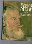 Shaw Berhard, edited by Michael Holroyd - The genius of Shaw.