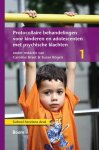 [Red.] Caroline Braet, [Red.] Susan Bögels - Protocollaire behandelingen voor kinderen en adolescenten met psychische klachten 1