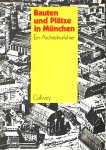 Peters, Paulhans / Hohendahl, Heide - Bauten und Plätze in München. Ein Architekturführer