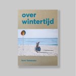 Tweebeeke, Romi - de Savornin Lohman, Jacquelien. - Over wintertijd. SIGNED/AS NEW.