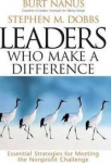 Nanus, Burt / Dobbs, Stephen M. - LEADERS WHO MAKE A DIFFERENCE - Essentail Strategies for Meeting the Nonprofit Challenge