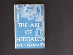 Goldsmith, Joel S. - The Art of meditation