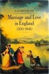 Alan Macfarlane - Marriage and Love in England, 1300 - 1840