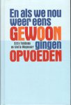 Wagenaar, A. - En als we nou weer eens gewoon gingen opvoeden