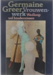 Greer Germaine - Vrouwenwerk, Wedloop vol hindernissen