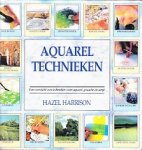 HARRISON, HAZEL - Aquareltechnieken. Een overzicht van technieken voor aquarel, gouache en acryl.