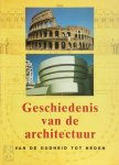 Jan Gympel, Stefan Breitling, Erik Draaijer, Jacqueline Wouda - Geschiedenis van de architectuur van de oudheid tot heden