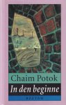 Potok, Chaim - In den beginne