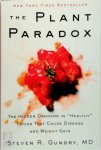 Steven R. Gundry - The Plant Paradox The Hidden Dangers in Healthy Foods That Cause Disease and Weight Gain