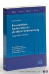 Holotik, Gerhard. - Pneumatologie, Spiritualität und christliche Verantwortung. Ausgewählte Schriften. Herausgegeben von Joachim Hagel O.Praem., Josef Kandler und Andreas Michael Weiß.
