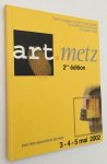 Rigaud, Marie-Louise, presidente ass.Art.Metz, - Foire Européenne d'Art Contemporaine Art Metz: Hommage à Stani Nitkowski. Parc des Expositions de Metz, 3-4-5 mai 2002. [Art.Metz, 2me édition]