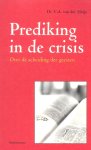 Sluijs, Dr. C.A. van der - Sluijs, Dr. C.A. van der-Prediking in de crisis
