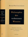 Liessmann, Konrad Paul - Philosophie des verbotenen Wissens: Friedrich Nietzsche und die Schwarzen Seiten des Denkens
