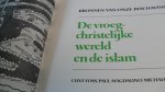Foss Clive e.a. - De vroeg-christelijke wereld en de islam.