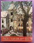 ELIAS, BURCHARD & LEX VAN DE HATERD. - Palet van de 20ste eeuw. Honderd jaar beeldende kunst in Amersfoort.