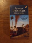 Palin, Michael ea. - De mooiste treinreizen van de wereld