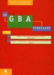 Arnold Schilder, A.B. Frielink - De GBA verklaard      (Gedrags- en Beroepsregels Accountants)