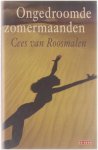 Cees van Roosmalen - Ongedroomde zomermaanden : roman