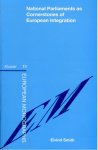 Smith, Eivind - National Parliaments as Cornerstones of EUropean Integration.