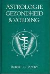 Jansky, Robert C. - Astrologie gezondheid en voeding