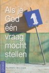 Williams, Paul / Cooper, Barry - Als je God één vraag mocht stellen.