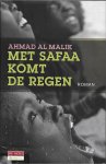 Al Malik, Ahmad - Met Safaa komt de regen Al Malik, Ahmad - Met Safaa komt de regen