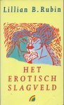 Lillian B. Rubin - Het  erotisch slagveld