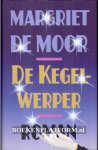 Moor, Margriet de - De Kegelwerper