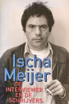 Ischa Meijer - Interviewer En De Schrijvers