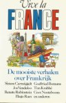 Carmiggelt, Bomans, Vandeloo, Krabbé, Rubinstein, Nooteboom, Raes e.a. - Vive La France