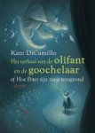 Kate DiCamillo - Het Verhaal Van De Olifant En De Goochelaar Of Hoe Peter Zijn Zusje Terugvond