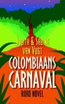 VUGT, J. van & VUGT, S. van - Colombiaans Carnaval
