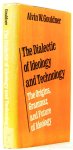GOULDNER, A.W. - The dialectic of ideology and technology. The origins, grammar, and future of ideology.