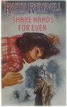 Ruth Rendell - SHAKE HANDS FOR EVER