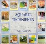 Harrison , Hazel . - Aquareltechnieken . ( Een overzicht van technieken voor aquarel , gouache en acryl . )