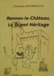 Doumergue, Christian - Rennes-le-château. Le grand héritage. L'énigme du sphinx