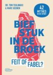 Tom Teulingkx ; Marc Geenen - Biefstuk in de broek. Feit of fabel?