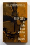 DUYNSTEE, F.J.F.M. - Nieuw-Guinea als schakel tussen Nederland en Indonesië.