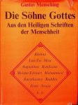 Mensching, Gustav - Die Söhne Gottes. Aus den Heiligen Schriften der Menschheit
