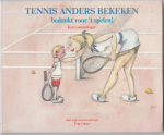 Lautenslager, Ken - Tennis anders bekeken