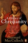 Diarmaid MacCulloch - A History of Christianity The First Three Thousand Years