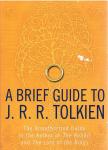 Cawthorne, Nigel - A Brief Guide to J. R. R. Tolkien. The unauthorized guide to the author of The Hobbit and the Lord of the rings.