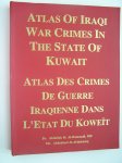 Abdullah M.Al-Hammadi /Mr. Abdulateeft Al-Abdalrazaq - Atlas of Iraqi War Crimes In The State Of Kuwait