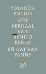 Yolanda Entius - (1) Het Verhaal Van Benito Benin En Dat Van Fanny