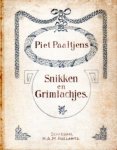 Paaltjens, Piet - Snikken en grimlachjes. Poëzie uit den studententijd van Piet Paaltjens.  Met portret