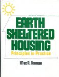 Terman, Max R. - Earth sheltered housing. Principles in practice