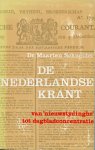 Schneider, Maarten - De Nederlandse krant. Van 'Nieuwstydinghe' tot dagbladconcentratie