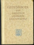 Homan, Johan Linthorst, Genootschap ter Bevordering van den Landbouw in Drenthe - Gedenkboek uitgegeven ter gelegenheid van het 100-jarig bestaan van het Genootschap ter bevordering van de landbouw in Drenthe Homan, Johan Linthorst, Genootschap ter Bevordering van den Landbouw in Drenthe - Gedenkboek uitgegeven ter gelegenheid van het 100-jarig bestaan van het Genootschap ter bevordering van de landbouw in Drenthe