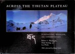 Fleming Jr., Robert L. & Dorje Tsering & Liu Wulin - Across the Tibetan Plateau: Ecosystems, Wildlife, and Conservation